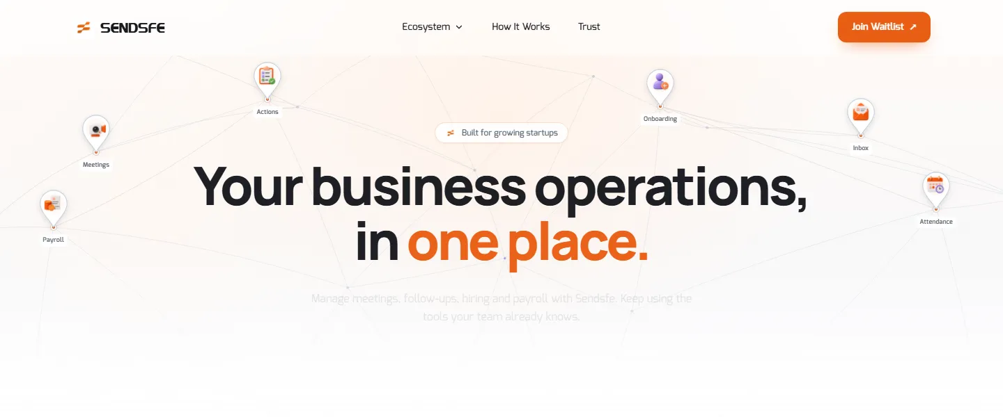 Sendsfe landing page: your business operations, in one place.